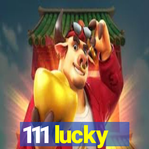 111 lucky